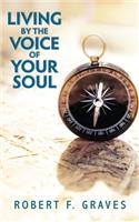 Living by the Voice of Your Soul