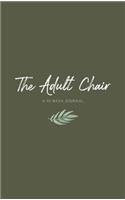 The Adult Chair
