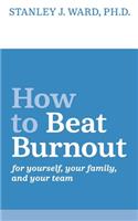 How To Beat Burnout