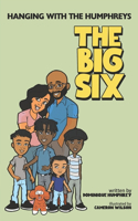 Hanging with the Humphreys the Big Six
