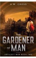Gardener of Man
