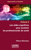 Les Aides Cognitives Pour Soutenir Les Professionnels de Santï¿½(c)