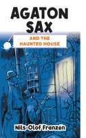 Agaton Sax and the Haunted House