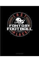 Fantasy Football Last Place: Unruled Composition Book