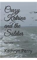Crazy Katrina and the Soldier
