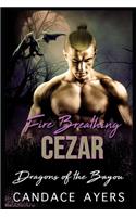 Fire Breathing Cezar: (2 Dragons of the Bayou)