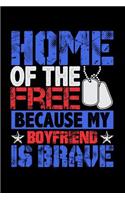 Home of the Free Because My Boyfriend Is Brave