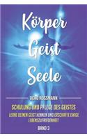 Körper Geist Seele