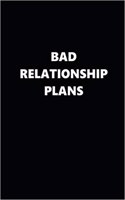 2019 Daily Planner Funny Bad Relationship Plans Black White 384 Pages: 2019 Planners Calendars Organizers Datebooks Appointment Books Agendas