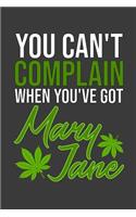 You Can't Complain When You've Got Mary Jane