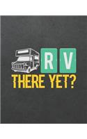 RV There Yet?