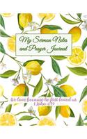 My Sermon Notes and Prayer Journal We love because he first loved us. 1 John 4: 19: Spiritual Notebook Journal Gift for Men and Women