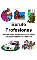 Deutsch/Kastilisch-Spanisch Berufe/Profesiones Zweisprachiges Bildwörterbuch für Kinder