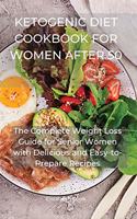 Ketogenic Diet Cookbook for Women After 50