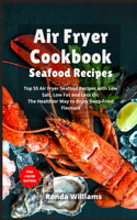 Air Fryer Cookbook - Seafood Recipes