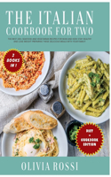 Italian Diet for Two Cookbook: The Best 220+ Seafood and Vegetarian Recipes For Mum and Kids! Stay HEALTHY and lose weight preparing these delicious meals with your family!