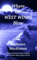 Where the West Winds Blow