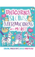 Unicorns, Sloths, Mermicorns and More!: Press-Out and Build Model Book