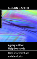 Ageing in Urban Neighbourhoods