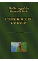 The Railing of the Mountain Path: Constructive Utopism: Constructive Utopism