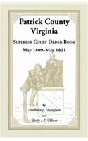 Patrick County, Virginia Superior Court Order Book May 1809 - May 1831