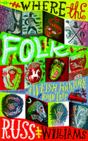 Where the Folk: A Welsh Folklore Road Trip