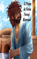 Nero's Pirate / El Pirata de Nerón / Neroşi Khorsani