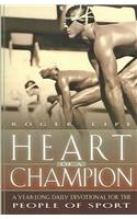 Heart of a Champion: A Year-Long Daily Devotional for the People of Sport
