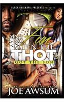 Ain't no fun when the Thot got the Son