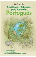 Três Histórias Diferentes para Aprender Português