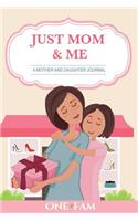 A Mother Daughter Journal: Just Mom and Me