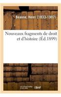 Nouveaux Fragments de Droit Et d'Histoire