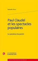 Paul Claudel Et Les Spectacles Populaires