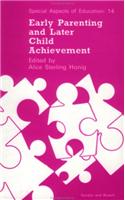 Early Parenting and Later Child Achievement