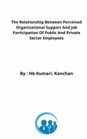 Relationship Between Perceived Organizational Support And Job Participation Of Public And Private Sector Employees