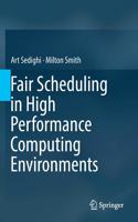 Fair Scheduling in High Performance Computing Environments