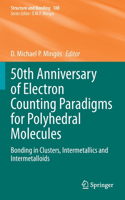 50th Anniversary of Electron Counting Paradigms for Polyhedral Molecules