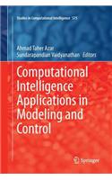 Computational Intelligence Applications in Modeling and Control