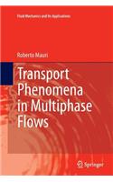 Transport Phenomena in Multiphase Flows