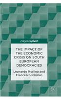 Impact of the Economic Crisis on South European Democracies