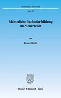 Richterliche Rechtsfortbildung Im Steuerrecht