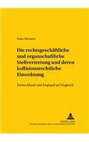 rechtsgeschaeftliche und organschaftliche Stellvertretung und deren kollisionsrechtliche Einordnung