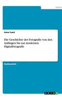 Die Geschichte der Fotografie von den Anfängen bis zur modernen Digitalfotografie