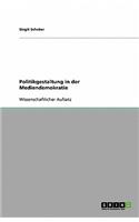 Politikgestaltung in der Mediendemokratie