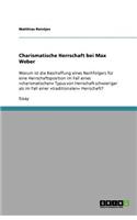 Charismatische Herrschaft Bei Max Weber