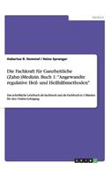 Fachkraft für Ganzheitliche (Zahn-)Medizin. Buch 1