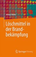 Löschmittel in Der Brandbekämpfung
