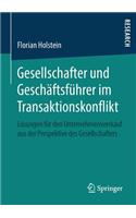 Gesellschafter und Geschäftsführer im Transaktionskonflikt: Lösungen für den Unternehmensverkauf aus der Perspektive des Gesellschafters(German)