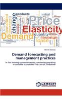 Demand forecasting and management practices