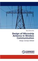 Design of Microstrip Antenna in Wireless Communication